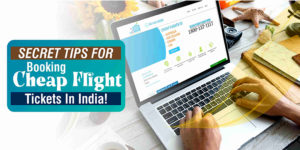 Secret-Tips-For-Booking-Cheap-Flight-Tickets-In-India