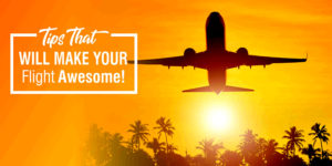 Tips-That-Will-Make-Your-Flight-Awesome
